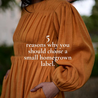 5 reasons why you should choose a small homegrown label